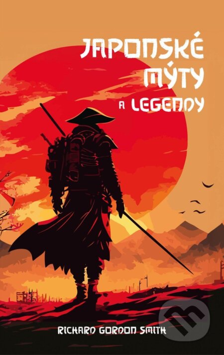 Kniha: Japonské mýty a legendy (Richard Gordon Smith). Bookmedia, 2026 Kniha: Japonské mýty a legendy (Richard Gordon Smith). Bookmedia, 2026