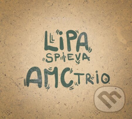 Hudobné CD: Peter Lipa: Lipa spieva AMC Trio (Hudobné albumy). Hudobné albumy, 2025 Hudobné CD: Peter Lipa: Lipa spieva AMC Trio (Hudobné albumy). Hudobné albumy, 2025