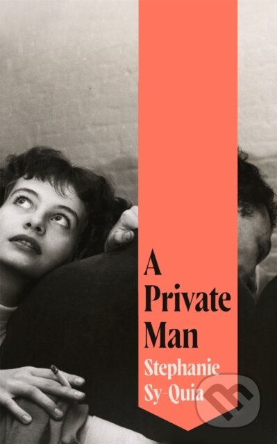 Kniha: A Private Man (Stephanie Sy-Quia). Pan Macmillan, 2026 Kniha: A Private Man (Stephanie Sy-Quia). Pan Macmillan, 2026