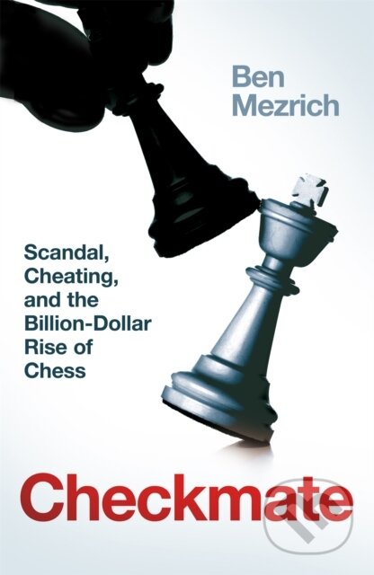 Kniha: Checkmate (Ben Mezrich). Pan Macmillan, 2026 Kniha: Checkmate (Ben Mezrich). Pan Macmillan, 2026