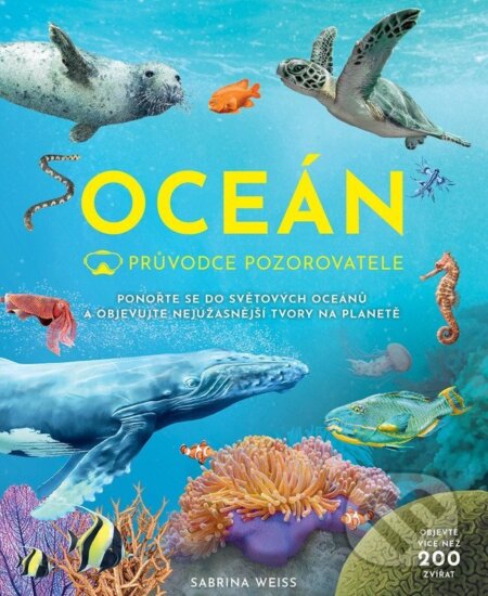 Kniha: Průvodce pozorovatele: Oceán (Sabrina Weiss). Bookmedia, 2026 Kniha: Průvodce pozorovatele: Oceán (Sabrina Weiss). Bookmedia, 2026