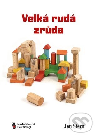 Kniha: Velká rudá zrůda (Jan Stern). Štengl Petr, 2025 Kniha: Velká rudá zrůda (Jan Stern). Štengl Petr, 2025