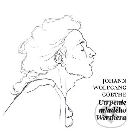 Audiokniha: Utrpenie mladého Werthera (Johan Wolfgang Goethe). Slovart, 2025 Audiokniha: Utrpenie mladého Werthera (Johan Wolfgang Goethe). Slovart, 2025
