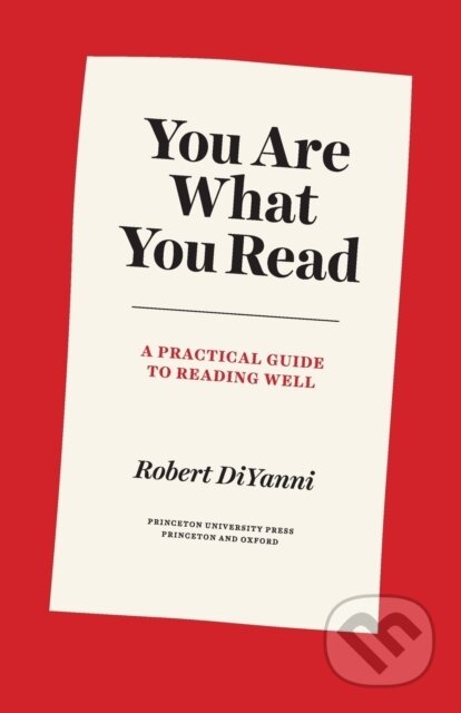 Kniha: You Are What You Read (Robert DiYanni). Princeton University Press, 2022 Kniha: You Are What You Read (Robert DiYanni). Princeton University Press, 2022