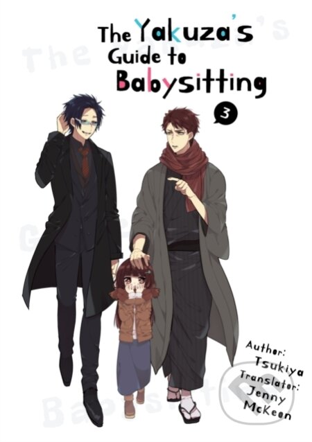 Kniha: The Yakuza's Guide to Babysitting Vol. 3 (Tsukiya). , 2022 Kniha: The Yakuza's Guide to Babysitting Vol. 3 (Tsukiya). , 2022