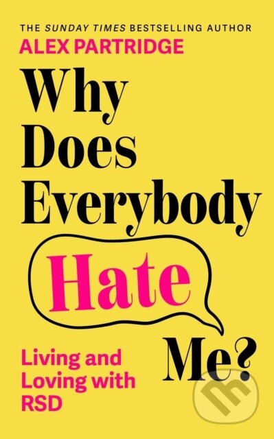 Kniha: Why Does Everybody Hate Me (Alex Partridge). John Murray, 2026 Kniha: Why Does Everybody Hate Me (Alex Partridge). John Murray, 2026