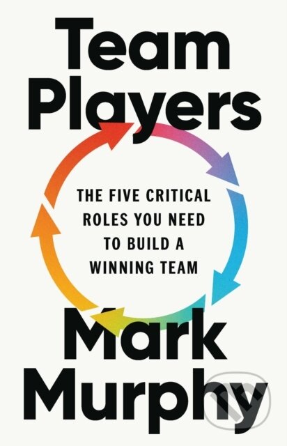 Kniha: Team Players (Mark Murphy). Public Affairs, 2025 Kniha: Team Players (Mark Murphy). Public Affairs, 2025