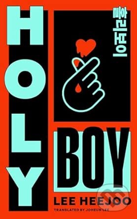 Kniha: Holy Boy (Lee Heejoo). Pan Macmillan, 2026 Kniha: Holy Boy (Lee Heejoo). Pan Macmillan, 2026