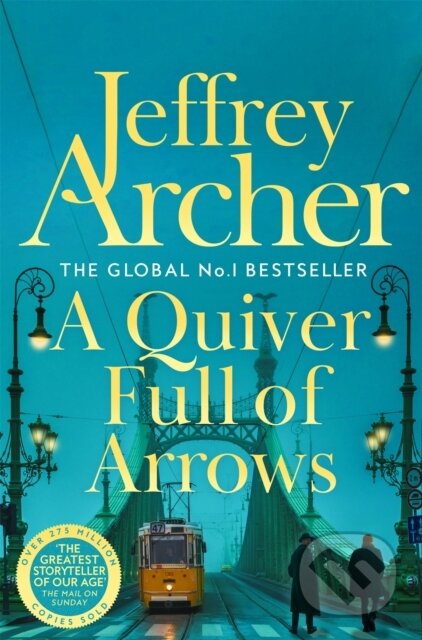 Kniha: A Quiver Full of Arrows (Jeffrey Archer). Pan Books, 2024 Kniha: A Quiver Full of Arrows (Jeffrey Archer). Pan Books, 2024