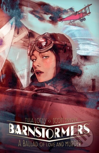 Kniha: Barnstormers: A Ballad of Love and Murder (Scott Snyder a Tula Lotay). , 2024 Kniha: Barnstormers: A Ballad of Love and Murder (Scott Snyder a Tula Lotay). , 2024