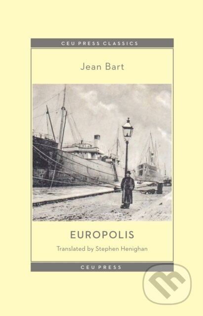 Kniha: Europolis (Jean Bart). Central European University Press, 2025 Kniha: Europolis (Jean Bart). Central European University Press, 2025
