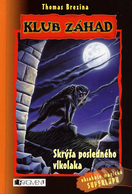 Kniha: Skrýša posledného vlkolaka (Thomas C. Brezina). Fragment, 2007 Kniha: Skrýša posledného vlkolaka (Thomas C. Brezina). Fragment, 2007