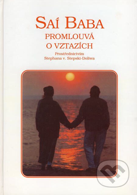 Kniha: Saí Baba promlouvá o vztazích 2 (Libuše Čermáková). Libuše Čermáková, 2002 Kniha: Saí Baba promlouvá o vztazích 2 (Libuše Čermáková). Libuše Čermáková, 2002