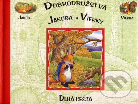 Dobrodružstvá Jakuba a Vierky - Dlhá cesta - Anna Casalis, Slovart Print, 2007