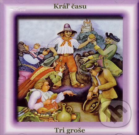 Audiokniha: Kráľ času, Tri groše - CD (Ivan Stanislav). Ista, 2007 Audiokniha: Kráľ času, Tri groše - CD (Ivan Stanislav). Ista, 2007