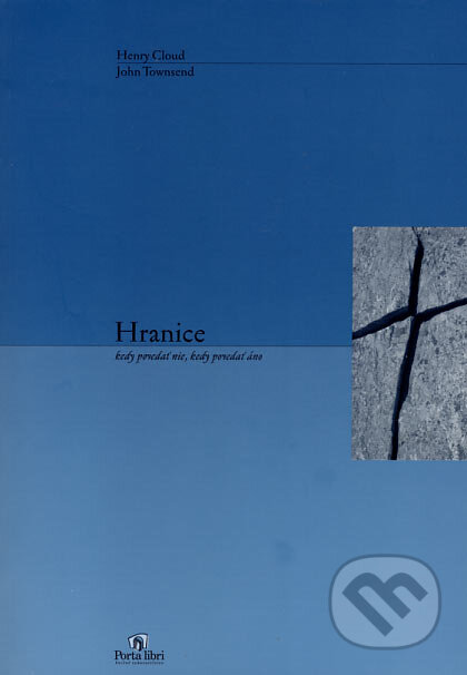 Kniha: Hranice (Henry Cloud a John Townsend). Porta Libri, 2007 Kniha: Hranice (Henry Cloud a John Townsend). Porta Libri, 2007