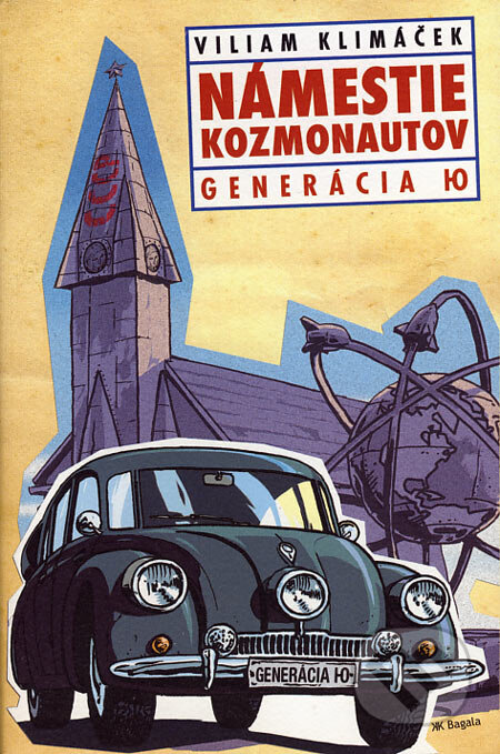 Kniha: Námestie kozmonautov (Viliam Klimáček). L.C.A., 2007 Kniha: Námestie kozmonautov (Viliam Klimáček). L.C.A., 2007