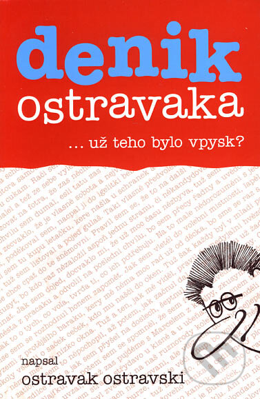 Kniha: Denik Ostravaka 5 (Ostravak Ostravski). Repronis, 2007 Kniha: Denik Ostravaka 5 (Ostravak Ostravski). Repronis, 2007