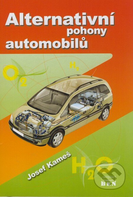 Kniha: Alternativní pohony automobilů (Josef Kameš). BEN - technická literatura, 2004 Kniha: Alternativní pohony automobilů (Josef Kameš). BEN - technická literatura, 2004