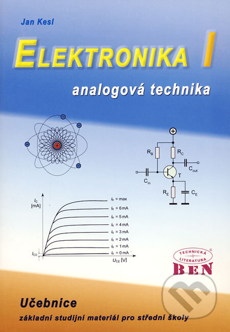 Kniha: Elektronika I (Jan Kesl). BEN - technická literatura, 2004 Kniha: Elektronika I (Jan Kesl). BEN - technická literatura, 2004