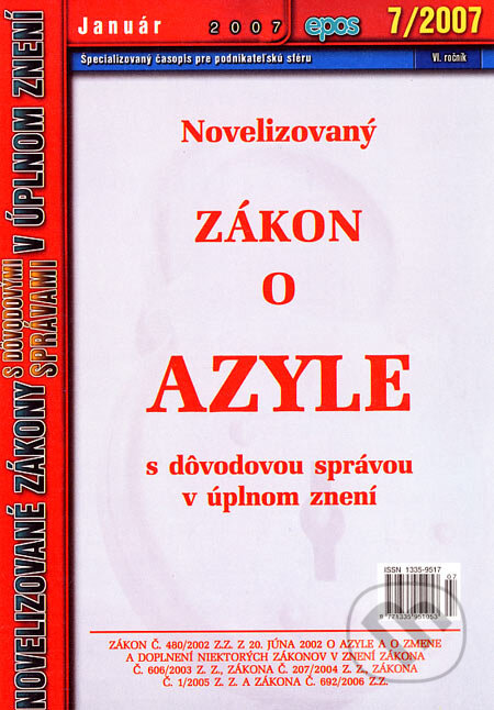 Kniha: Novelizovaný Zákon o azyle (Epos). Epos, 2007 Kniha: Novelizovaný Zákon o azyle (Epos). Epos, 2007