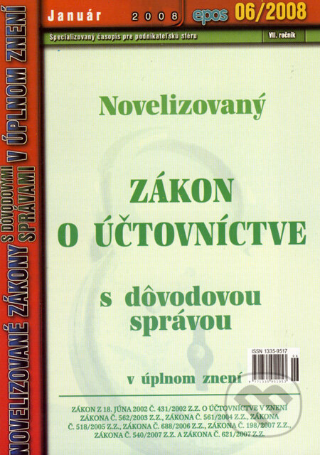Novelizovaný Zákon o účtovníctve 06/2008 (Epos). Epos, 2008 Novelizovaný Zákon o účtovníctve 06/2008 (Epos). Epos, 2008