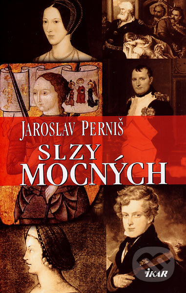 Kniha: Slzy mocných (Jaroslav Perniš). Ikar, 2007 Kniha: Slzy mocných (Jaroslav Perniš). Ikar, 2007