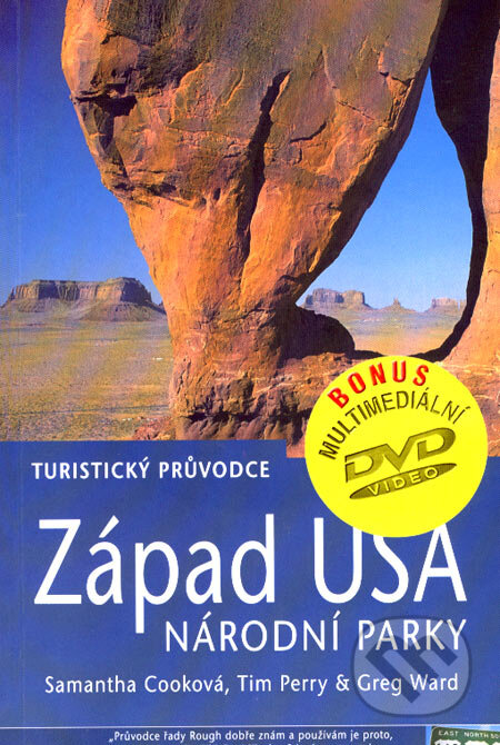 Kniha: Západ USA - národní parky + DVD (Greg Ward, Samantha Cook a Tim Perry). Jota, 2007 Kniha: Západ USA - národní parky + DVD (Greg Ward, Samantha Cook a Tim Perry). Jota, 2007