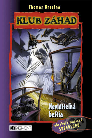 Kniha: Neviditeľná beštia (Thomas C. Brezina). Fragment, 2007 Kniha: Neviditeľná beštia (Thomas C. Brezina). Fragment, 2007
