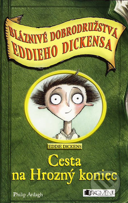 Kniha: Cesta na Hrozný koniec (Philip Ardagh). Fragment, 2007 Kniha: Cesta na Hrozný koniec (Philip Ardagh). Fragment, 2007