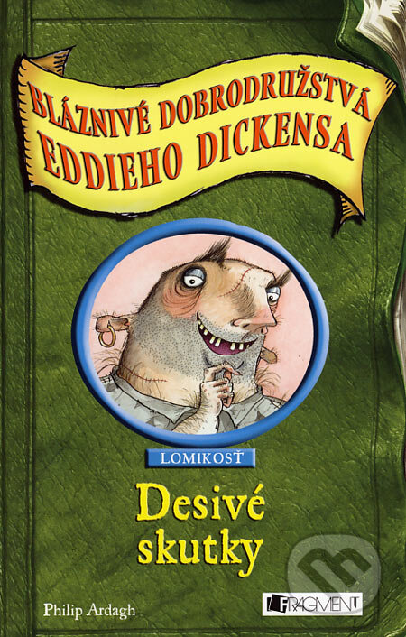 Kniha: Desivé skutky (Philip Ardagh). Fragment, 2007 Kniha: Desivé skutky (Philip Ardagh). Fragment, 2007