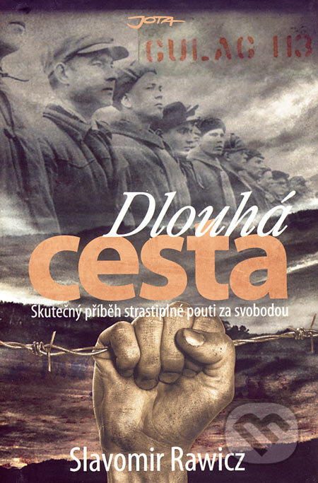 Kniha: Dlouhá cesta (Slavomir Rawicz). Jota, 2007 Kniha: Dlouhá cesta (Slavomir Rawicz). Jota, 2007