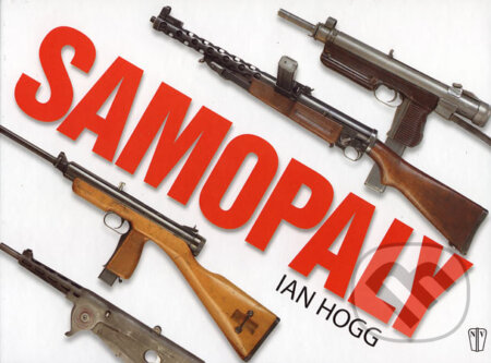 Kniha: Samopaly (Ian Hogg). Naše vojsko CZ, 2007 Kniha: Samopaly (Ian Hogg). Naše vojsko CZ, 2007