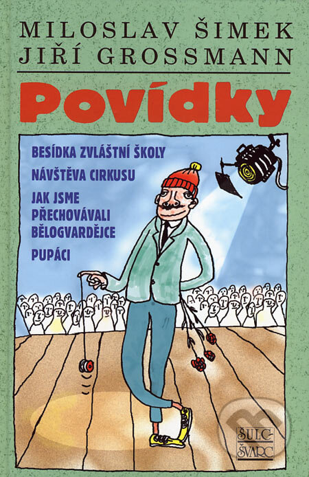 Kniha: Povídky (Jiří Grossman a Miloslav Šimek). Šulc - Švarc, 2007 Kniha: Povídky (Jiří Grossman a Miloslav Šimek). Šulc - Švarc, 2007