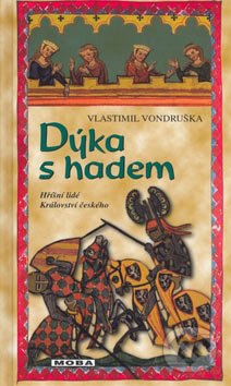 Kniha: Dýka s hadem (Vlastimil Vondruška). Moba, 2007 Kniha: Dýka s hadem (Vlastimil Vondruška). Moba, 2007