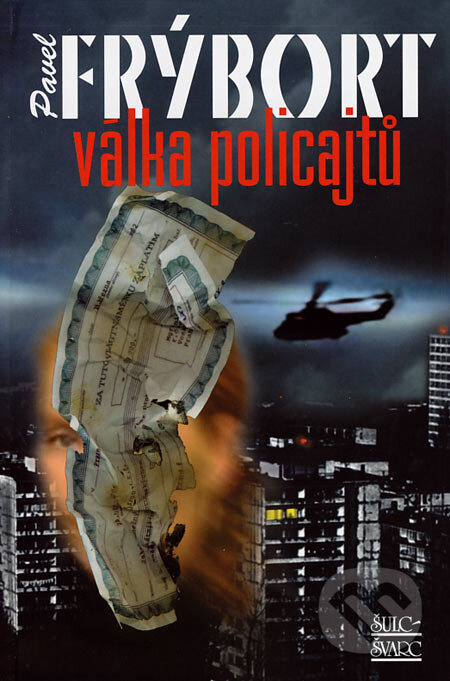 Kniha: Válka policajtů (Pavel Frýbort). Šulc - Švarc, 2007 Kniha: Válka policajtů (Pavel Frýbort). Šulc - Švarc, 2007
