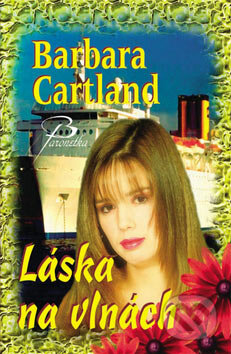 Kniha: Láska na vlnách (Barbara Cartland). Baronet, 2007 Kniha: Láska na vlnách (Barbara Cartland). Baronet, 2007