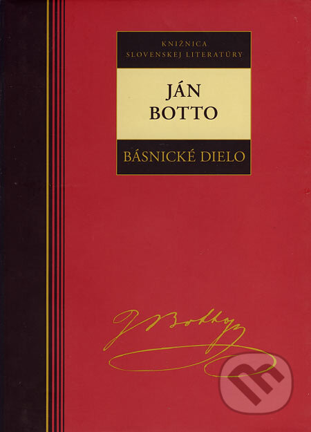 Kniha: Básnické dielo - Ján Botto (Ján Botto). Kalligram, 2006 Kniha: Básnické dielo - Ján Botto (Ján Botto). Kalligram, 2006