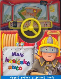 Kniha: Malé hasičské auto (Viktoria Print). Viktoria Print, 2007 Kniha: Malé hasičské auto (Viktoria Print). Viktoria Print, 2007