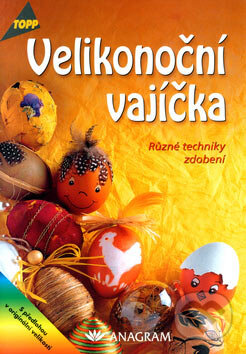 Kniha: Velikonoční vajíčka (Anagram). Anagram, 2007 Kniha: Velikonoční vajíčka (Anagram). Anagram, 2007