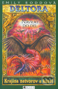 Kniha: Deltora - Krajina netvorov a kúzel: Návrat do Del (Emily Rodda). Fragment, 2007 Kniha: Deltora - Krajina netvorov a kúzel: Návrat do Del (Emily Rodda). Fragment, 2007