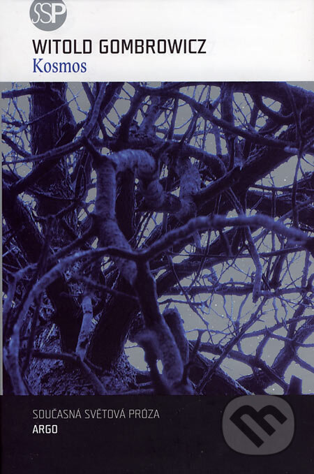 Kniha: Kosmos (Witold Gombrowicz). Argo, 2007 Kniha: Kosmos (Witold Gombrowicz). Argo, 2007