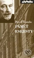 Kniha: Paměť esejisty (Pavel Švanda). Atlantis, 2006 Kniha: Paměť esejisty (Pavel Švanda). Atlantis, 2006