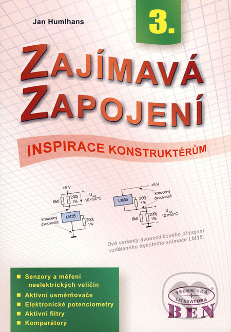 Kniha: Zajímavá zapojení 3 (Jan Humlhans). BEN - technická literatura, 2005 Kniha: Zajímavá zapojení 3 (Jan Humlhans). BEN - technická literatura, 2005