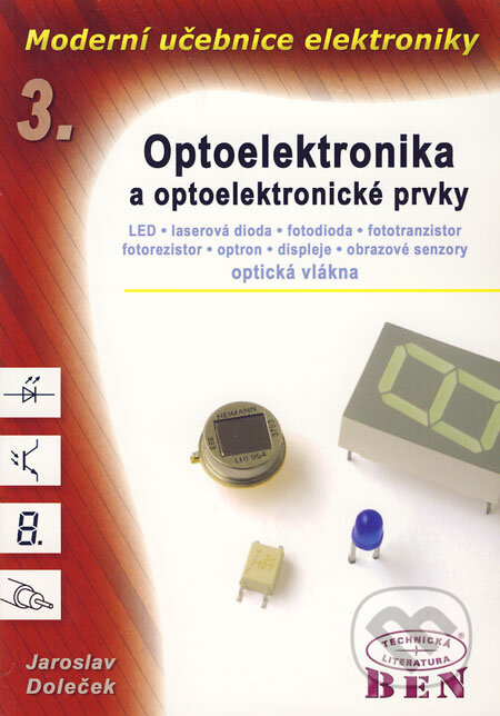 Kniha: Moderní učebnice elektroniky 3 (Jaroslav Doleček). BEN - technická literatura, 2005 Kniha: Moderní učebnice elektroniky 3 (Jaroslav Doleček). BEN - technická literatura, 2005