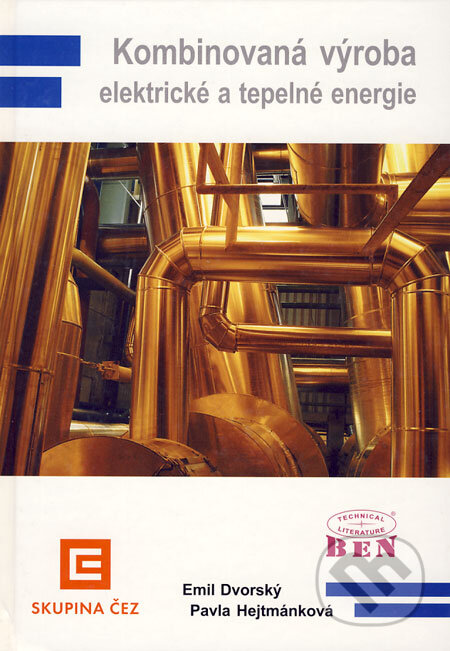 Kniha: Kombinovaná výroba elektrické a tepelné energie (Emil Dvorský a Pavla Hejtmánková). BEN - technická literatura, 2005 Kniha: Kombinovaná výroba elektrické a tepelné energie (Emil Dvorský a Pavla Hejtmánková). BEN - technická literatura, 2005