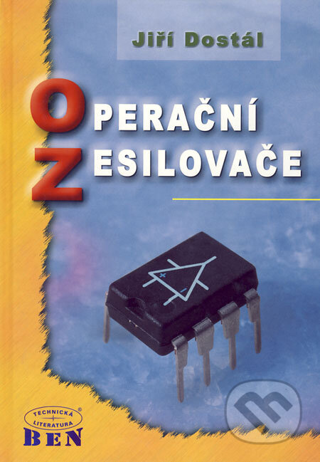 Kniha: Operační zesilovače (Jiří Dostál). BEN - technická literatura, 2005 Kniha: Operační zesilovače (Jiří Dostál). BEN - technická literatura, 2005
