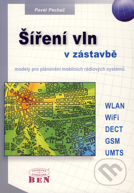 Kniha: Šíření vln v zástavbě (Pavel Pechač). BEN - technická literatura, 2005 Kniha: Šíření vln v zástavbě (Pavel Pechač). BEN - technická literatura, 2005