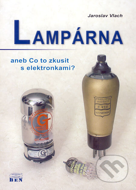 Kniha: Lampárna (Jaroslav Vlach). BEN - technická literatura, 2005 Kniha: Lampárna (Jaroslav Vlach). BEN - technická literatura, 2005