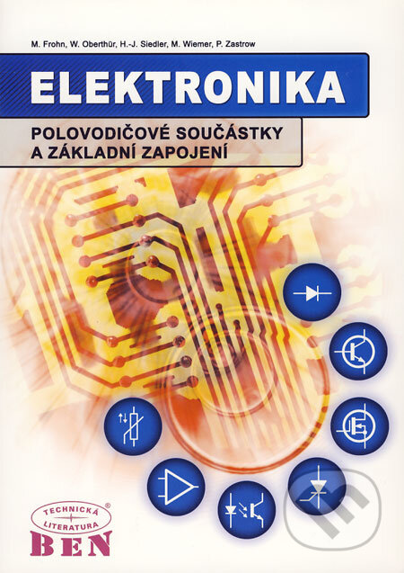 Kniha: Elektronika (M. Frohn a kolektiv). BEN - technická literatura, 2006 Kniha: Elektronika (M. Frohn a kolektiv). BEN - technická literatura, 2006